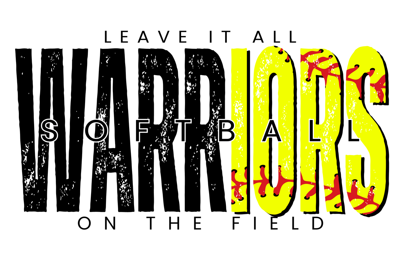 Leave It On the Field Warriors Softball Shirt